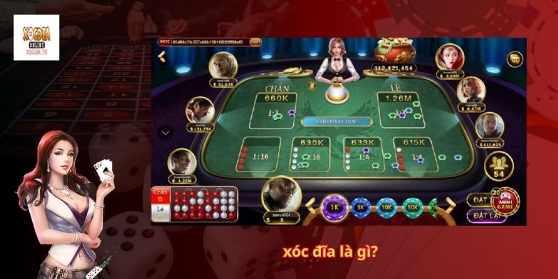 Xóc đĩa là gì? 
