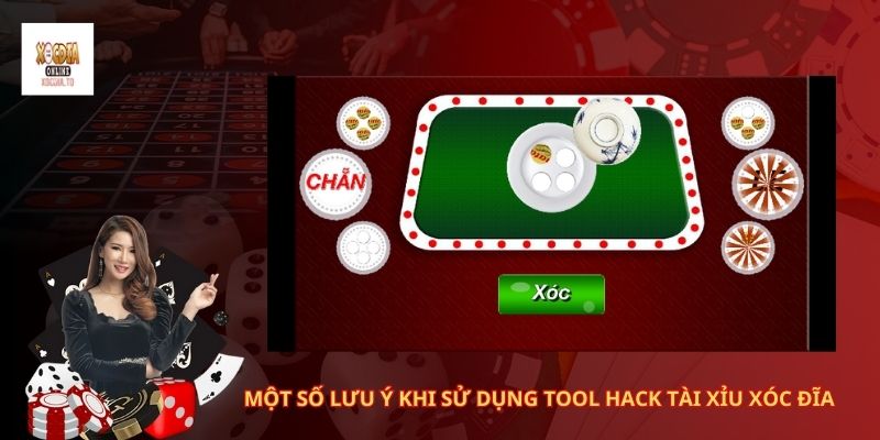 lưu ý khi sử dụng tool hack tài xỉu xóc đĩa