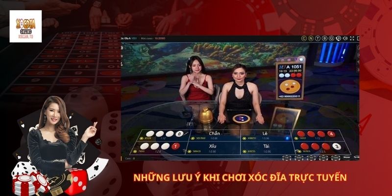 Những lưu ý khi chơi xóc đĩa trực tuyến
