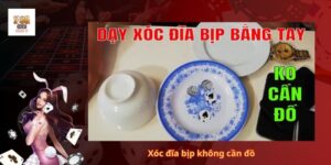 Xóc đĩa bịp không cần đồ